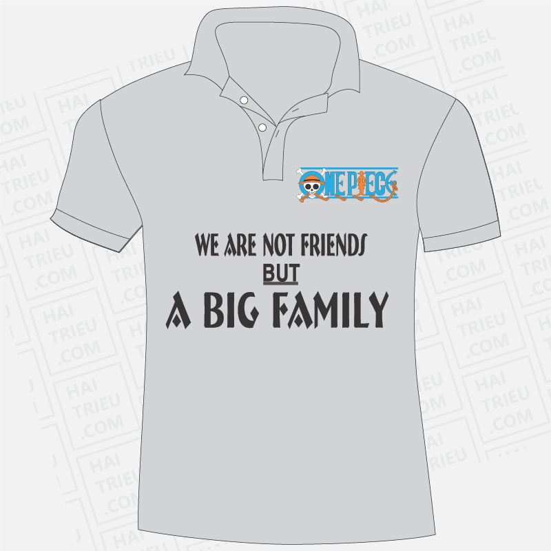 ao thun we are not friends but a big family mat truoc