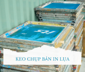 cac loai keo dung de chup ban in lua