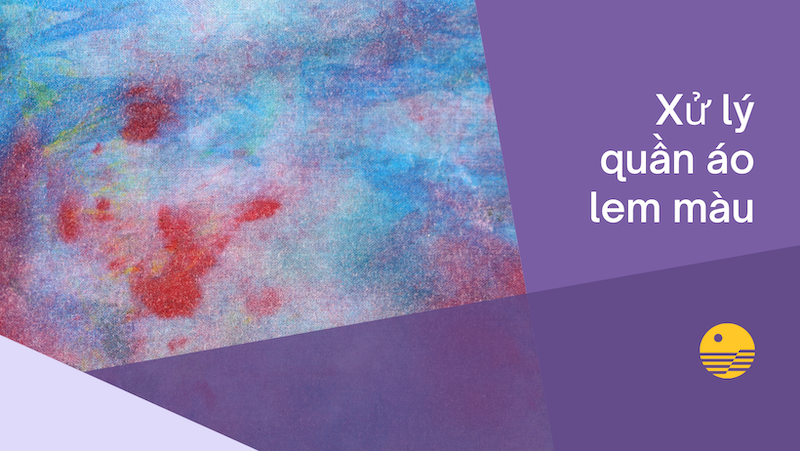 xu ly quan ao bi lem mau hai trieu