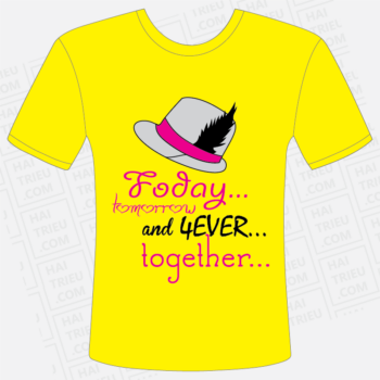 Áo thun I Love CTĐ - Today, Tomorrow and 4ever Together.., Huyện Hóc Môn
