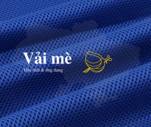 dac tinh va ung dung cua vai me vai thun me