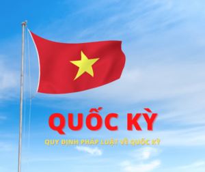 quoc ky va cac quy dinh phap luat ve quoc ky